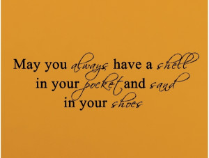 may you always have a shell in your pocket beach quotes wall words ...