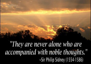 ... Never Alone Who are Accompanied With Noble Thoughts” ~ Honesty Quote