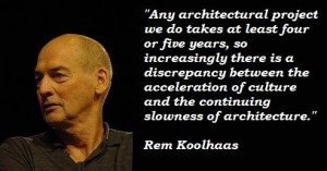 Rem koolhaas famous quotes 2