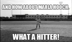 And how about Marla Hooch. What a Hitter!