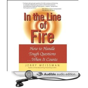 Amazon.com: In the Line of Fire: How to Handle Tough Questions...When ...