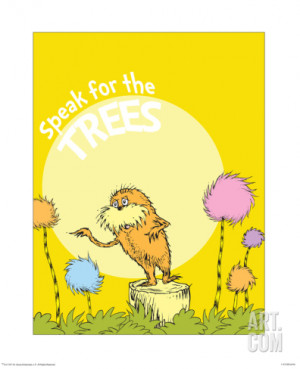lorax i speak for the trees quotes
