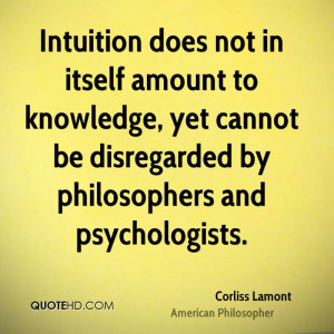 Intuition does not in itself amount to knowledge, yet cannot be ...