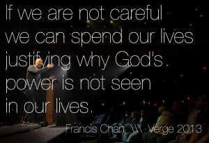 Verge 2013 Francis Chan Forgotten God Quote Photograph