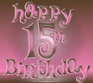 Happy [15th] Birthday to Me!