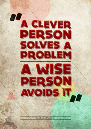 cleverness vs. wisdom