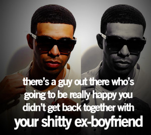 boyfriend, couple, drake, ex, hope, motivation, quote, quotes