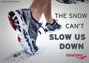 The snow can't slow us down. Run.