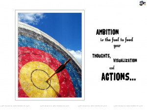 Motivational Wallpaper on Ambition : Ambition is the fuel to feed