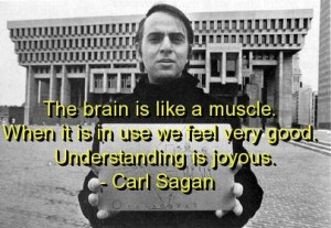 Carl sagan quotes and sayings brain muscle meaningful