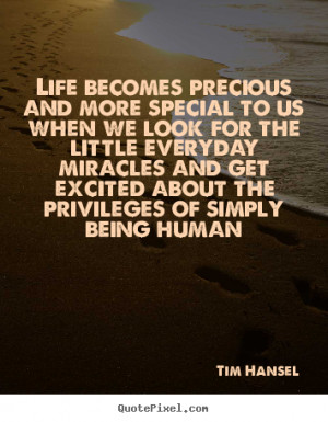 Quote About Life Being Precious Images