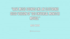 Rave music sounds like an electronic disco version of '30s Universal ...