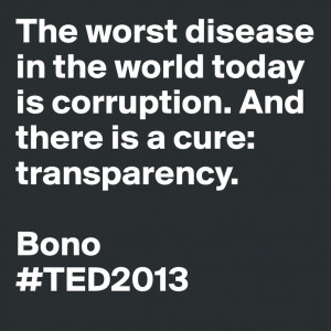 The worst disease in the world today is corruption. And there is a ...