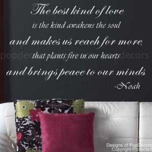 The best kind of love is the kind awakens-the soul and makes us reach ...