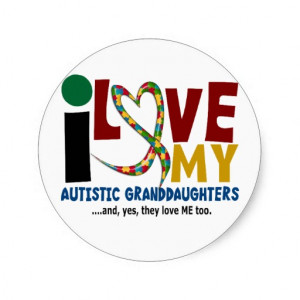 Love My Autistic Granddaughters 2 AUTISM Round Sticker