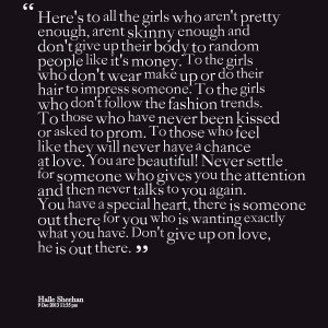Quotes Picture: here's to all the girls who aren't pretty enough ...