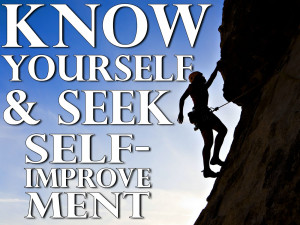 Know Yourself and Seek Self-Improvement