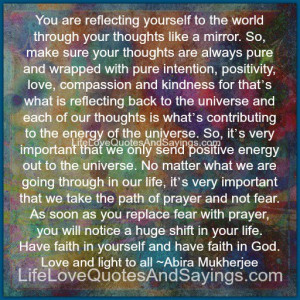 You are reflecting yourself..