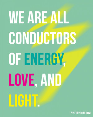 lightning bolt and quote we are all conductors of energy love and ...