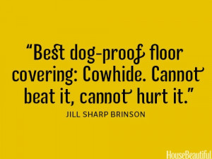 best dog-proof floor covering. housebeautiful.com #quotes #designer ...