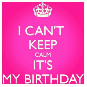 Happy 25th Birthday to Me!!!!