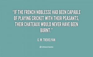 If the French noblesse had been capable of playing cricket with their ...