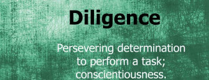 God values diligence in His people, as is shown by the numerous