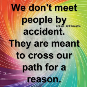 We meet for a reason