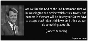 Are we like the God of the Old Testament, that we in Washington can ...
