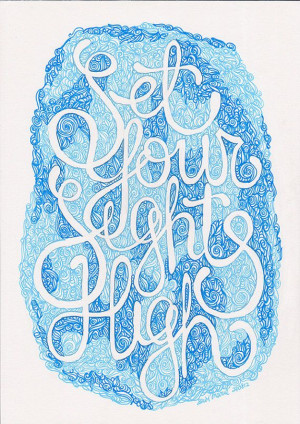set your sights high quote blue ink hand drawn by Helloembrace, $30.00