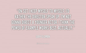 quote-Gary-Oldman-on-set-i-keep-myself-to-myself-204759.png