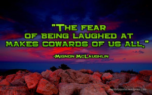 the-fear-of-being-laughed-at-makes-cowards-of-us-all-fear-quote.jpg