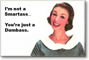 funny plaques smartass