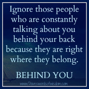 Ignore those people who are constantly talking