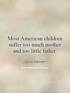 Family Quotes Mother Quotes Father Quotes Children Quotes Gloria ...