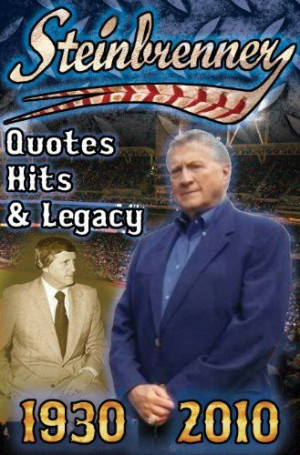 Steinbrenner: Quotes, Hits, & Legacy: George Steinbrenner's ...