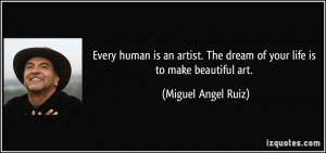 Miguel Angel Ruiz Quotes