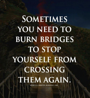 Burning Bridges Quotes on Pinterest | Ranger's Apprentice, Raising ...