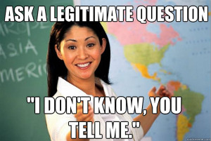 unhelpful-high-school-teacher-ask-legitimate-question