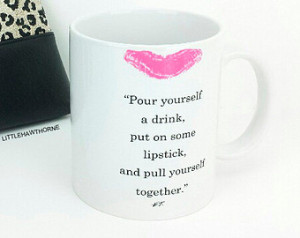 ... And Pull Yourself Together Mug / Elizabeth Taylor Quote / Coffee Mug