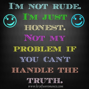 am not rude Rude People Quotes