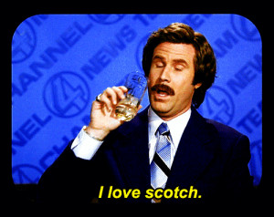 love scotch, scotch, scotch!!
