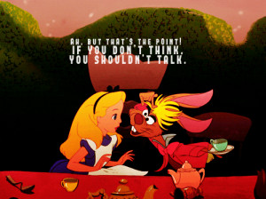 March Hare Quote On Thinking Before Speaking In Alice In Wonderland