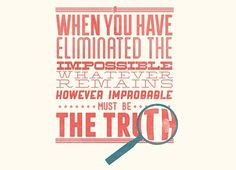 Whatever Remains Must Be the Truth Sherlock Holmes Quote Print