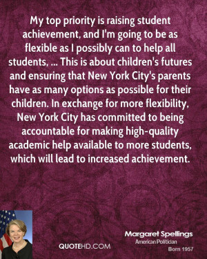 My top priority is raising student achievement, and I'm going to be as ...
