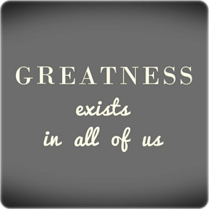True Greatness Quotes