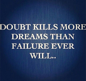 Never doubt