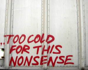 TOO COLD FOR THIS NONSENSE graffiti #GetSome quotes photography spray ...