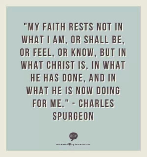 Charles Spurgeon on faith in God's character. Not 