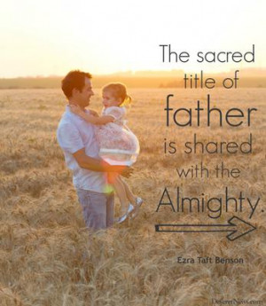 ... the noblest title': 18 quotes from LDS leaders about why dads matter